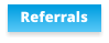 Referrals