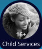 16+  Child Services